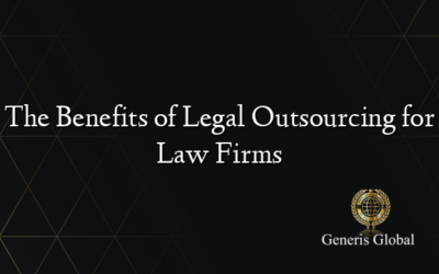 The Benefits of Legal Outsourcing for Law Firms