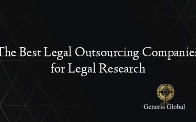 The Best Legal Outsourcing Companies for Legal Research