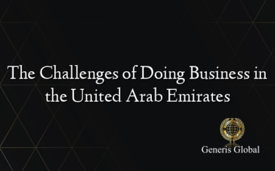 The Challenges of Doing Business in the United Arab Emirates