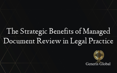 The Strategic Benefits of Managed Document Review in Legal Practice