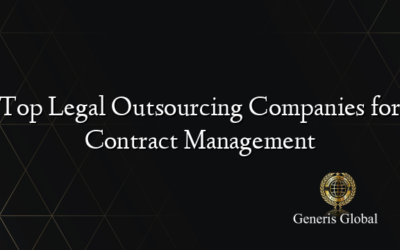 Top Legal Outsourcing Companies for Contract Management