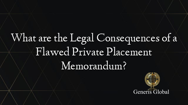 What are the Legal Consequences of a Flawed Private Placement Memorandum?