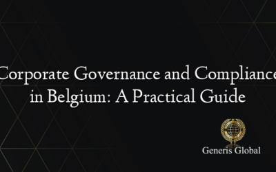 Corporate Governance and Compliance in Belgium: A Practical Guide