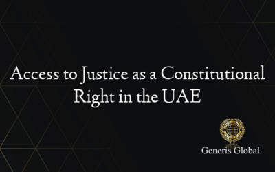 Access to Justice as a Constitutional Right in the UAE