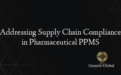 Addressing Supply Chain Compliance in Pharmaceutical PPMS