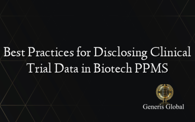 Best Practices for Disclosing Clinical Trial Data in Biotech PPMS