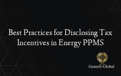 Best Practices for Disclosing Tax Incentives in Energy PPMS