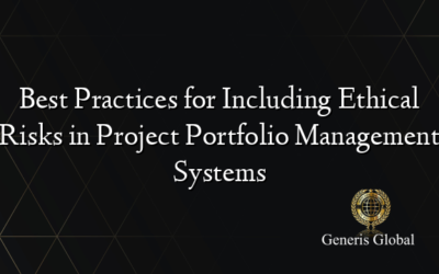 Best Practices for Including Ethical Risks in Project Portfolio Management Systems