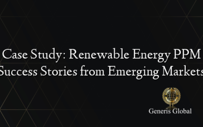 Case Study: Renewable Energy PPM Success Stories from Emerging Markets