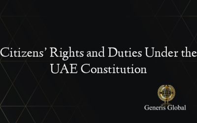 Citizens’ Rights and Duties Under the UAE Constitution