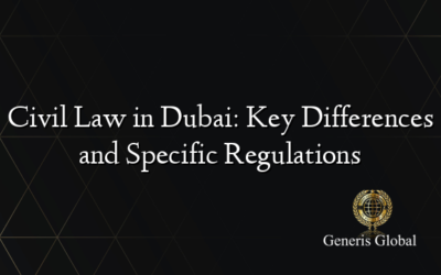 Civil Law in Dubai: Key Differences and Specific Regulations