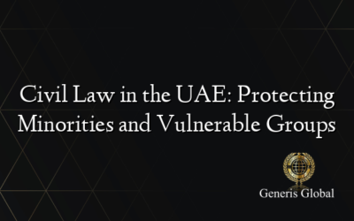 Civil Law in the UAE: Protecting Minorities and Vulnerable Groups