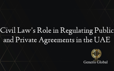 Civil Law’s Role in Regulating Public and Private Agreements in the UAE