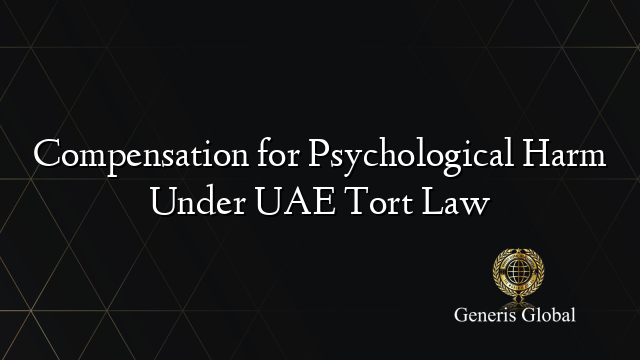 Compensation for Psychological Harm Under UAE Tort Law