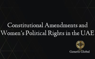Constitutional Amendments and Women’s Political Rights in the UAE