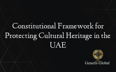 Constitutional Framework for Protecting Cultural Heritage in the UAE