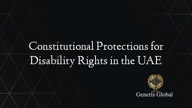 Constitutional Protections for Disability Rights in the UAE