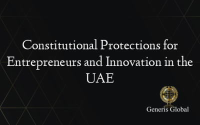 Constitutional Protections for Entrepreneurs and Innovation in the UAE