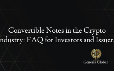 Convertible Notes in the Crypto Industry: FAQ for Investors and Issuers