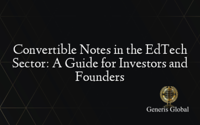 Convertible Notes in the EdTech Sector: A Guide for Investors and Founders