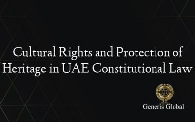 Cultural Rights and Protection of Heritage in UAE Constitutional Law