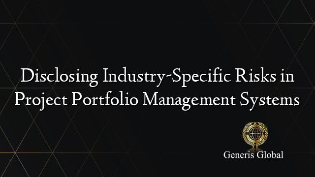 Disclosing Industry-Specific Risks in Project Portfolio Management Systems