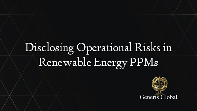 Disclosing Operational Risks in Renewable Energy PPMs