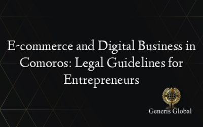 E-commerce and Digital Business in Comoros: Legal Guidelines for Entrepreneurs