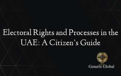 Electoral Rights and Processes in the UAE: A Citizen’s Guide