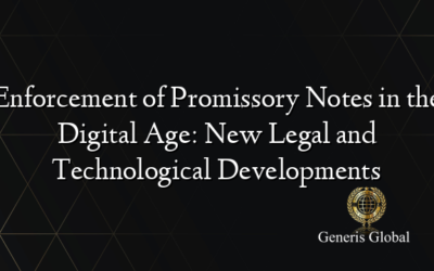 Enforcement of Promissory Notes in the Digital Age: New Legal and Technological Developments
