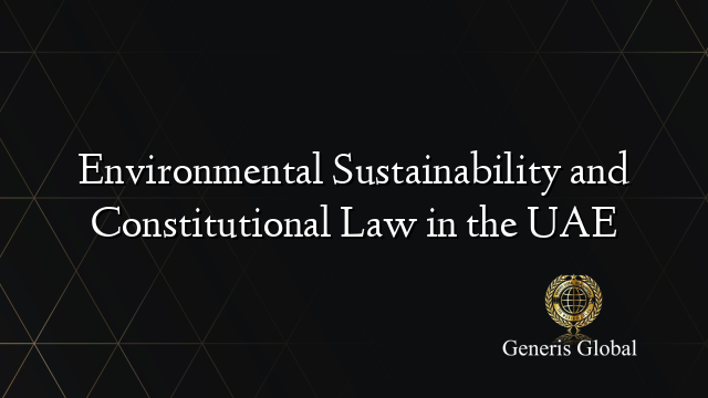 Environmental Sustainability and Constitutional Law in the UAE