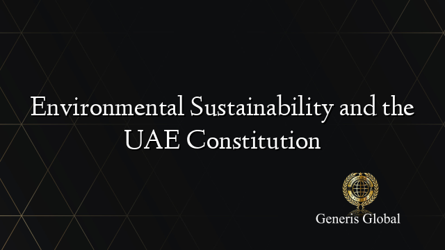 Environmental Sustainability and the UAE Constitution