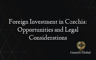 Foreign Investment in Czechia: Opportunities and Legal Considerations