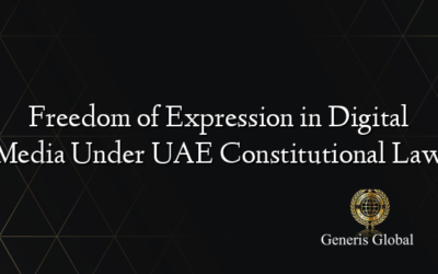 Freedom of Expression in Digital Media Under UAE Constitutional Law