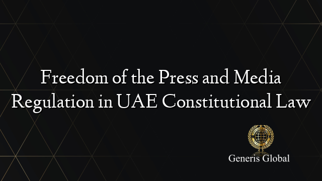 Freedom of the Press and Media Regulation in UAE Constitutional Law