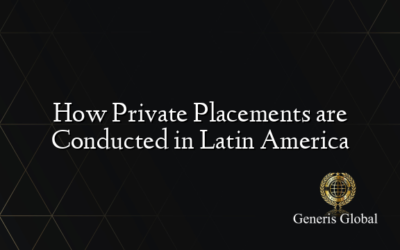 How Private Placements are Conducted in Latin America