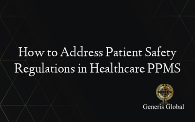 How to Address Patient Safety Regulations in Healthcare PPMS