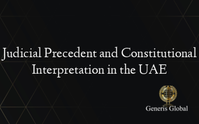 Judicial Precedent and Constitutional Interpretation in the UAE