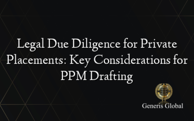 Legal Due Diligence for Private Placements: Key Considerations for PPM Drafting