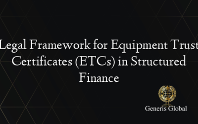 Legal Framework for Equipment Trust Certificates (ETCs) in Structured Finance