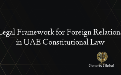 Legal Framework for Foreign Relations in UAE Constitutional Law