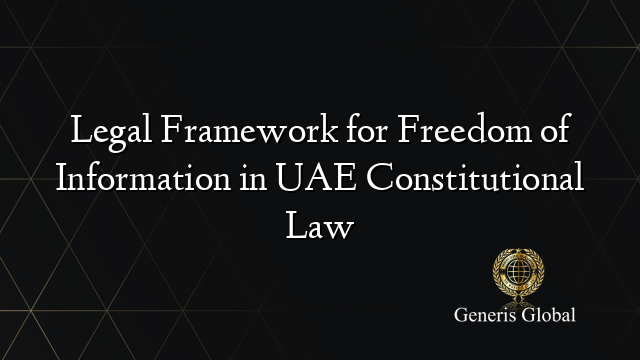 Legal Framework for Freedom of Information in UAE Constitutional Law