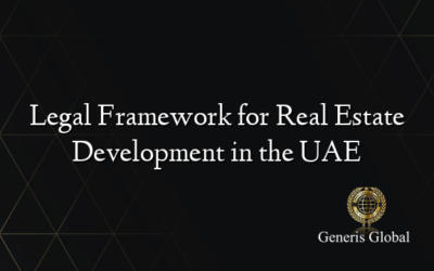 Legal Framework for Real Estate Development in the UAE