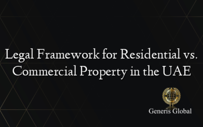Legal Framework for Residential vs. Commercial Property in the UAE