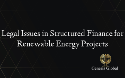 Legal Issues in Structured Finance for Renewable Energy Projects