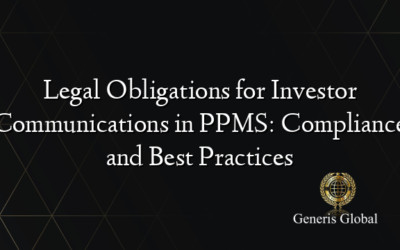 Legal Obligations for Investor Communications in PPMS: Compliance and Best Practices