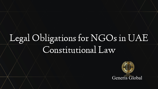 Legal Obligations for NGOs in UAE Constitutional Law