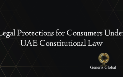 Legal Protections for Consumers Under UAE Constitutional Law