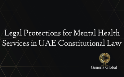 Legal Protections for Mental Health Services in UAE Constitutional Law