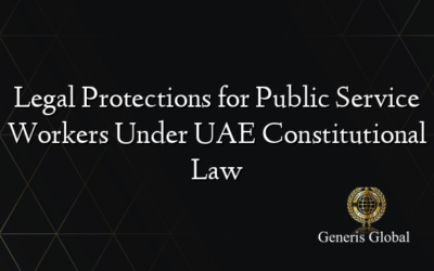 Legal Protections for Public Service Workers Under UAE Constitutional Law